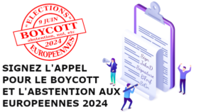 Signez l'appel pour le boycott et l'abstention aux européennes 2024