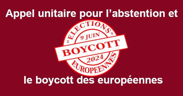 Appel unitaire pour l’abstention et le boycott des européennes
